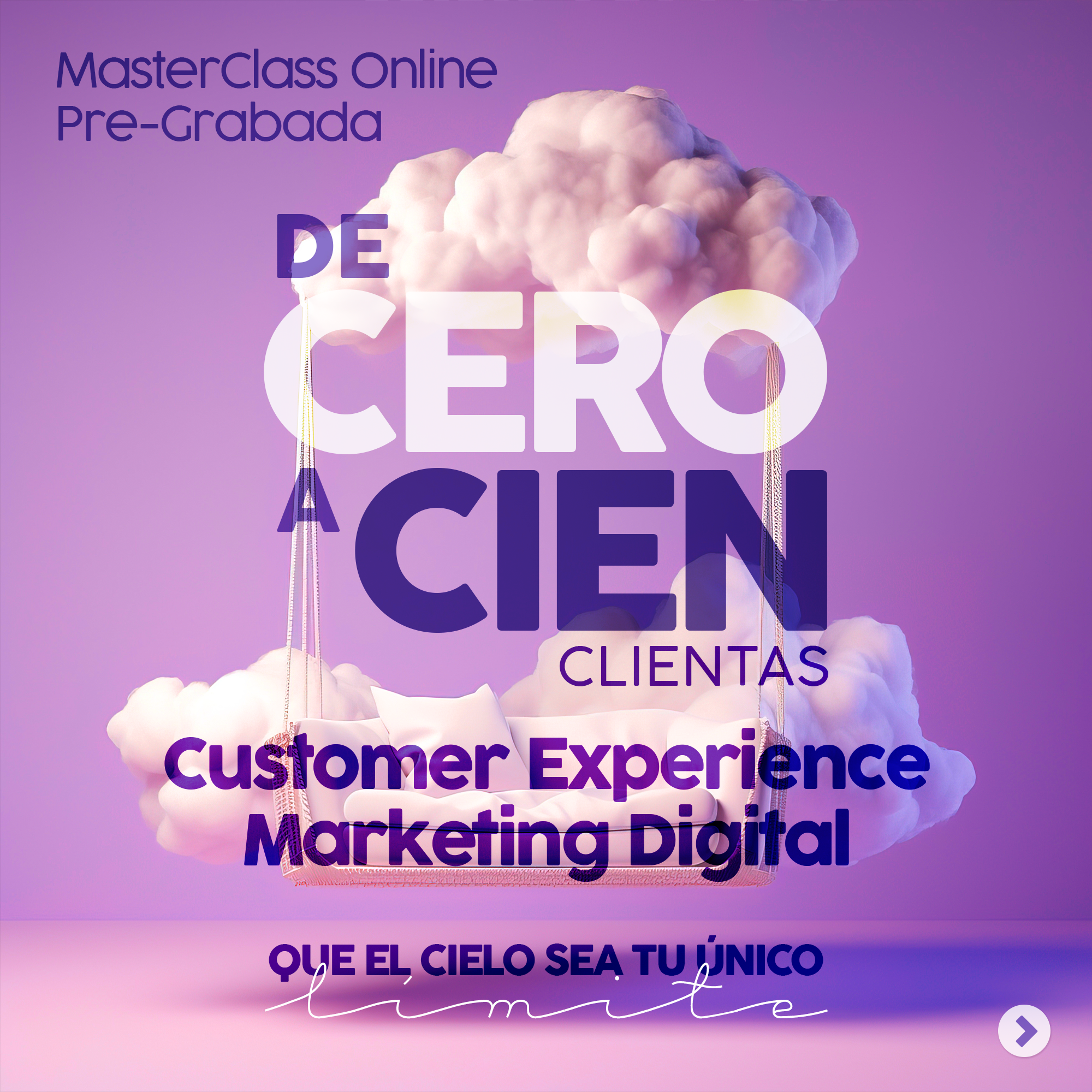 De 0 a 100 Clientas | Marketing y Experiencia del cliente